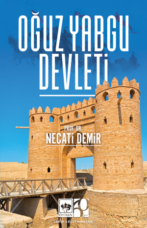 Ötüken Kitap | Oğuz Yabgu Devleti Necati Demir