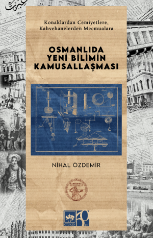 Ötüken Kitap | Osmanlıda Yeni Bilimin Kamusallaşması Nihal Özdemir